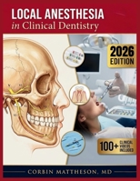 LOCAL ANESTHESIA IN CLINICAL DENTISTRY: Principles, Techniques, and Pain Management for the Dental Professional B0H26YJK51 Book Cover