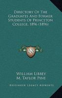 Directory Of The Graduates And Former Students Of Princeton College, 1896 1166986535 Book Cover