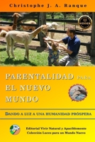 Parentalidad para el Nuevo Mundo: Dando a luz a una humanidad próspera (Spanish Edition) 9917065881 Book Cover