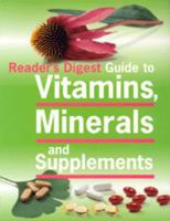 Guide to Vitamins, Minerals and Supplements: Vol i (Readers Digest) 0276429303 Book Cover