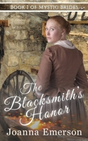 The Blacksmith's Honor: The Monroe Sisters: Willa (Mystic Brides) B08JJ6NMHF Book Cover