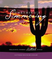 Something's Simmering: Delicious Dishes Scottsdale Style 0975270702 Book Cover