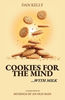 Cookies for the Mind: Musings of an Old Man B0GHXSDCY8 Book Cover