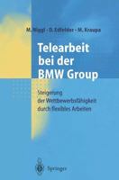 Telearbeit Bei Der BMW Group: Steigerung Der Wettbewerbsfahigkeit Durch Flexibles Arbeiten 3540658742 Book Cover