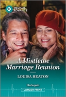 A Mistletoe Marriage Reunion (Christmas North and South, 2) 1335942637 Book Cover