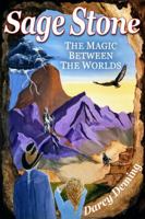 Sage Stone: The Magic Between The Worlds 1732242224 Book Cover