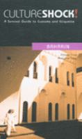 Culture Shock! Bahrain (Culture Shock! Guides) 076145473X Book Cover