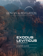 Genesis to Revelation: Exodus, Leviticus Leader Guide: A Comprehensive Verse-By-Verse Exploration of the Bible 1501855190 Book Cover