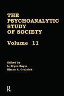 The Psychoanalytic Study of Society, V. 11: Essays in Honor of Werner Muensterberger (Psychoanalytic Study of Society) 1138872105 Book Cover