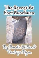 The Secret at Fort Huachuca 161477093X Book Cover