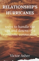 RELATIONSHIP’S HURRICANES: ways to handle the ups and downs of a romantic connections B0C1JDKSLC Book Cover
