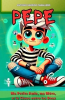 Pepe: Ma petite amie, ma Mère, et le Chaos entre les Deux (French Edition) 1069280216 Book Cover