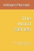 The Word Series: God's Word Transforms, Builds, and Saves B0GVF2569B Book Cover
