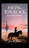 Saving Tom Black 0977459357 Book Cover