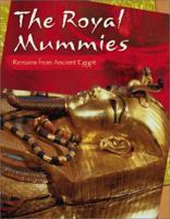 The Royal Mummies: Remains from Ancient Egypt (Mummies (Capstone)) 073681308X Book Cover