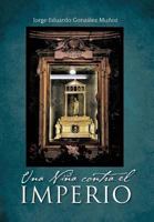 Una Niña Contra el Imperio 1463331126 Book Cover