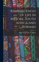 Reminiscences of Life in Mysore, South Africa and Burmah 101691962X Book Cover