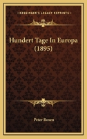 Hundert Tage In Europa (1895) 1165384000 Book Cover