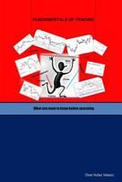 Fundamentals of trading: What you need to know before operating 1501044117 Book Cover