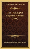 The Training Of Shipyard Workers 1120340675 Book Cover
