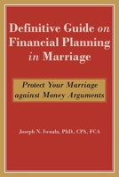 Definitive Guide on Financial Planning in Marriage: Protect Your Marriage against Money Arguments B0CNL1Q7YT Book Cover