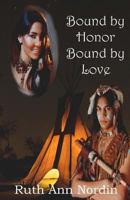 Bound by Honor Bound by Love 1479394998 Book Cover