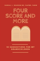 Four Score and More: 10 Suggestions for My Grandchildren B0CJLR22L5 Book Cover