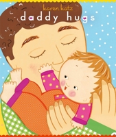 Daddy Hugs (Classic Board Books) 0689877714 Book Cover