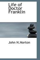 Life of Doctor Franklin 1015404936 Book Cover