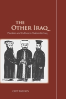 The Other Iraq: Pluralism and Culture in Hashemite Iraq (Cultural Memory in the Present) 0804773661 Book Cover
