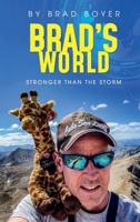 Brad’s World: Stronger than the Storm 1970378794 Book Cover