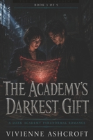 The Academy's Darkest Gift B0H468B1BR Book Cover
