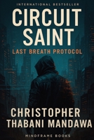 Circuit Saint: Last Breath Protocol B0FJMSSRXV Book Cover