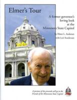 Elmer's Tour: A Former Governor's Loving Look at the Minnesota State Capitol 193247238X Book Cover