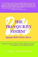 The Tranquility System: Instant Relief from Stress 1552123049 Book Cover