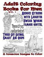 Adult Coloring Books for Men, Reduce Stress with Swear Words, Laughter & Tough G: Awesome Images for Men to Color Like Cars, Comics, Trucks, Guns, Skulls, Women, Zombies and More 1539657469 Book Cover