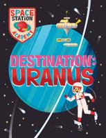 Space Station Academy: Destination Uranus 1526320924 Book Cover