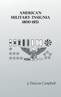 American Military Insignia, 1800-1851 9390387949 Book Cover