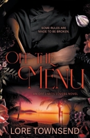 Off the Menu: An Alpha Billionaire Secret Workplace Romance (Off-Limits Lovers) B0FRKBX6PZ Book Cover
