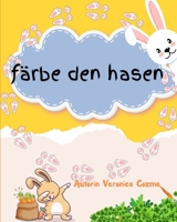 Färbe das Häschen: Tierzeichnungsserie (German Edition) B0CTYW2B59 Book Cover