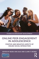 Online Peer Engagement in Adolescence: Positive and Negative Aspects of Online Social Interaction 113860481X Book Cover