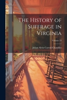 The History of Suffrage in Virginia; Volume 19 1022853945 Book Cover