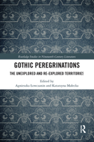 Gothic Peregrinations: The Unexplored and Re-Explored Territories 1138311006 Book Cover