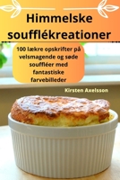 Himmelske soufflékreationer 1783577541 Book Cover