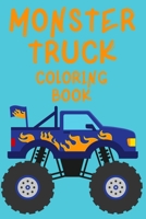 Monster Truck Coloring Book.Trucks Coloring Book for Kids Ages 4-8. Have Fun! 9272035171 Book Cover