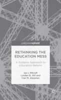 Rethinking the Education Mess: A Systems Approach to Education Reform 1137384824 Book Cover