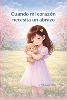 Cuando el corazón necesita una abrazo (Spanish Edition) B0GBT7QV9S Book Cover