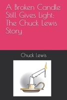 A Broken Candle Still Gives Light 1731059078 Book Cover