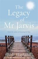 The Legacy of Mr Jarvis 1838591567 Book Cover