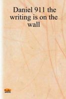 Daniel 911 the writing is on the wall 141162419X Book Cover